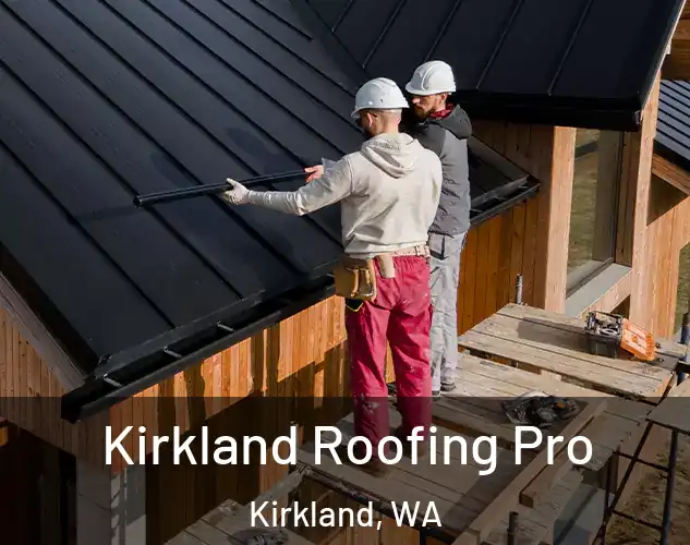  Kirkland Roofing Pro Kirkland, WA
